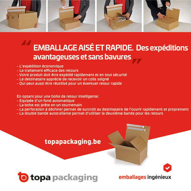 EMBALLAGE AISÉ ET RAPIDE. Des expéditions avantageuses et sans bavures.